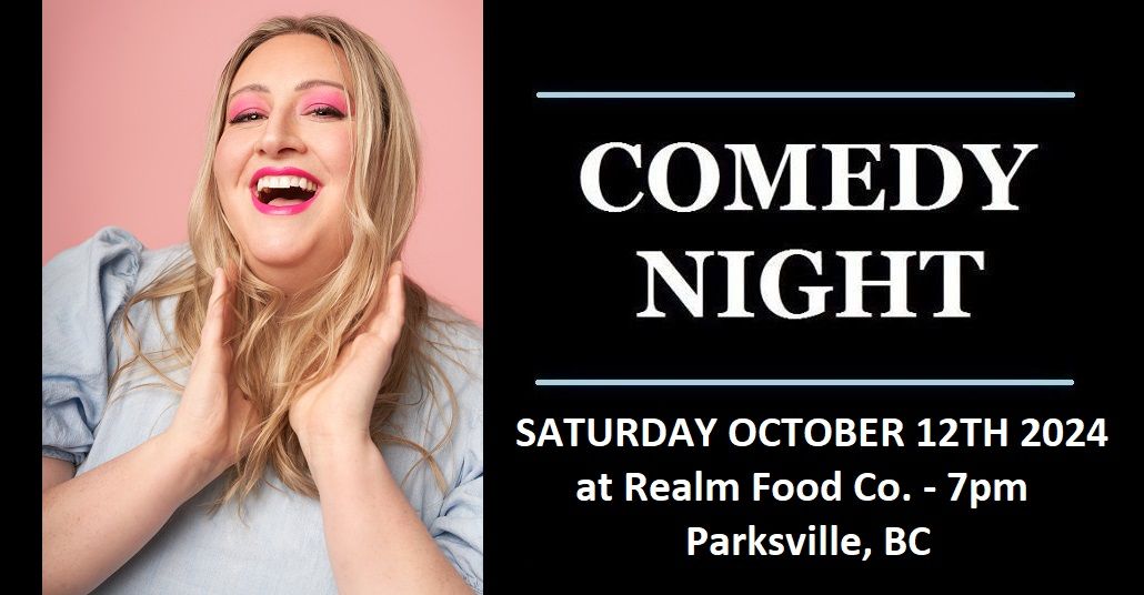 Comedy Night with Alannah Brittany at Realm Food Co. (Parksville BC)