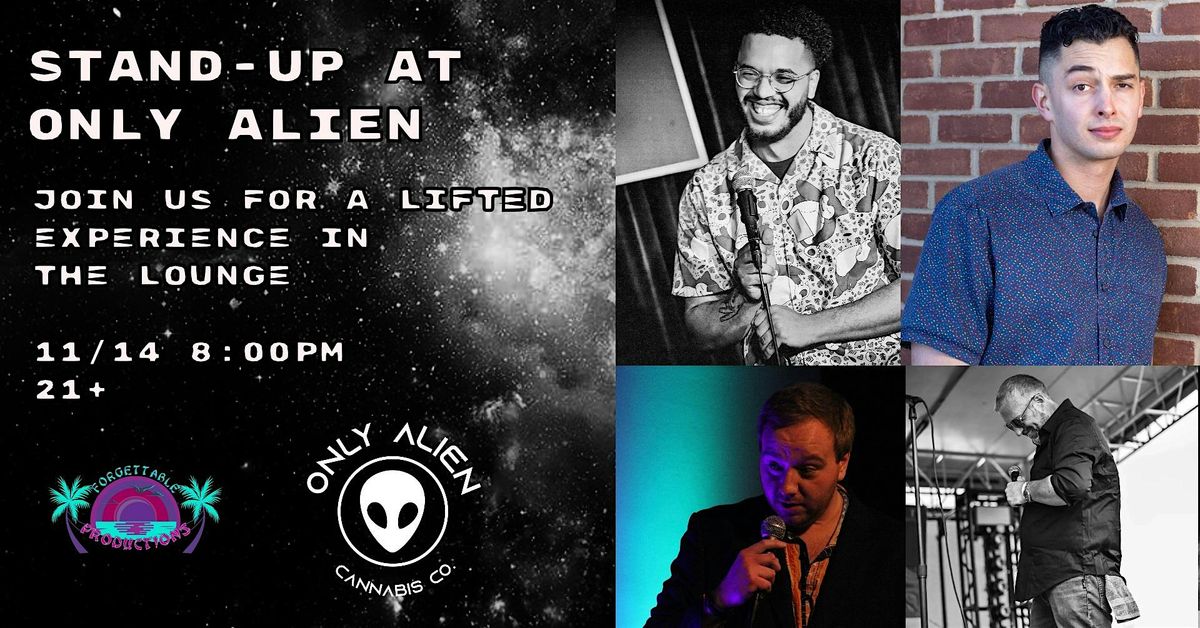 Stand-Up at Only Alien Consumption Lounge!