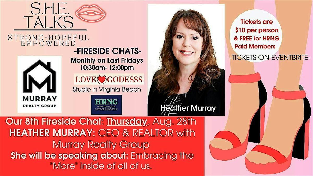 S.H.E. Talks August Fireside Chat w\/ Heather Murray  @ Love Godesss Studio