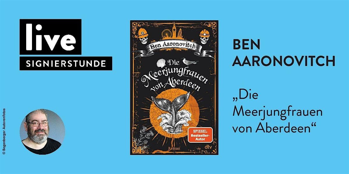 SIGNIERSTUNDE: Ben Aaronovitch
