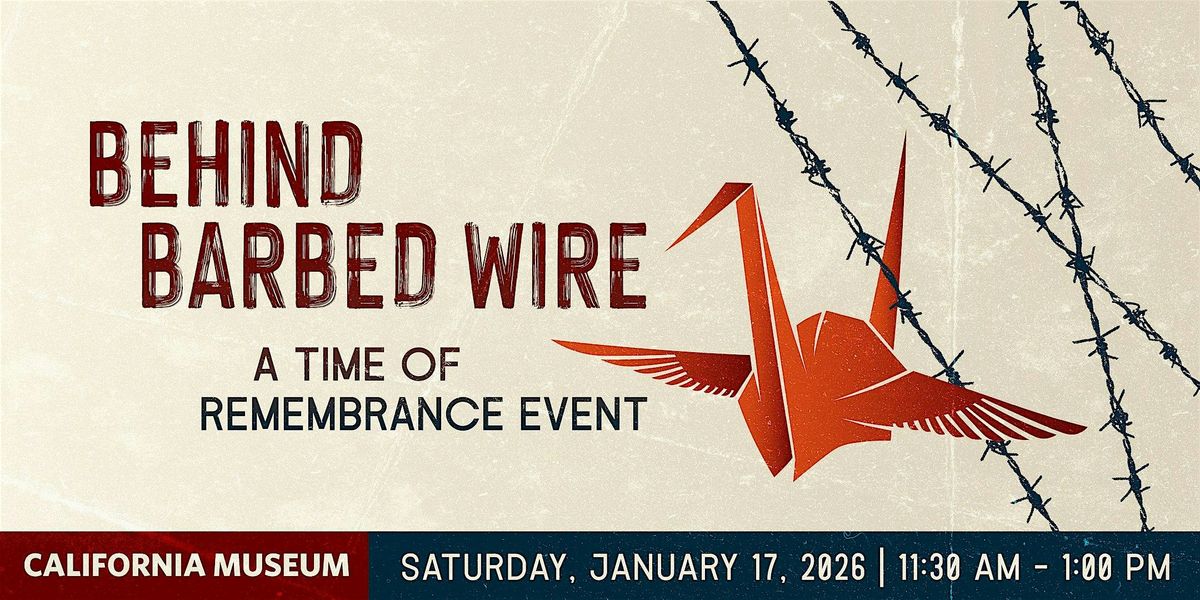 Behind Barbed Wire: A Time of Remembrance Event