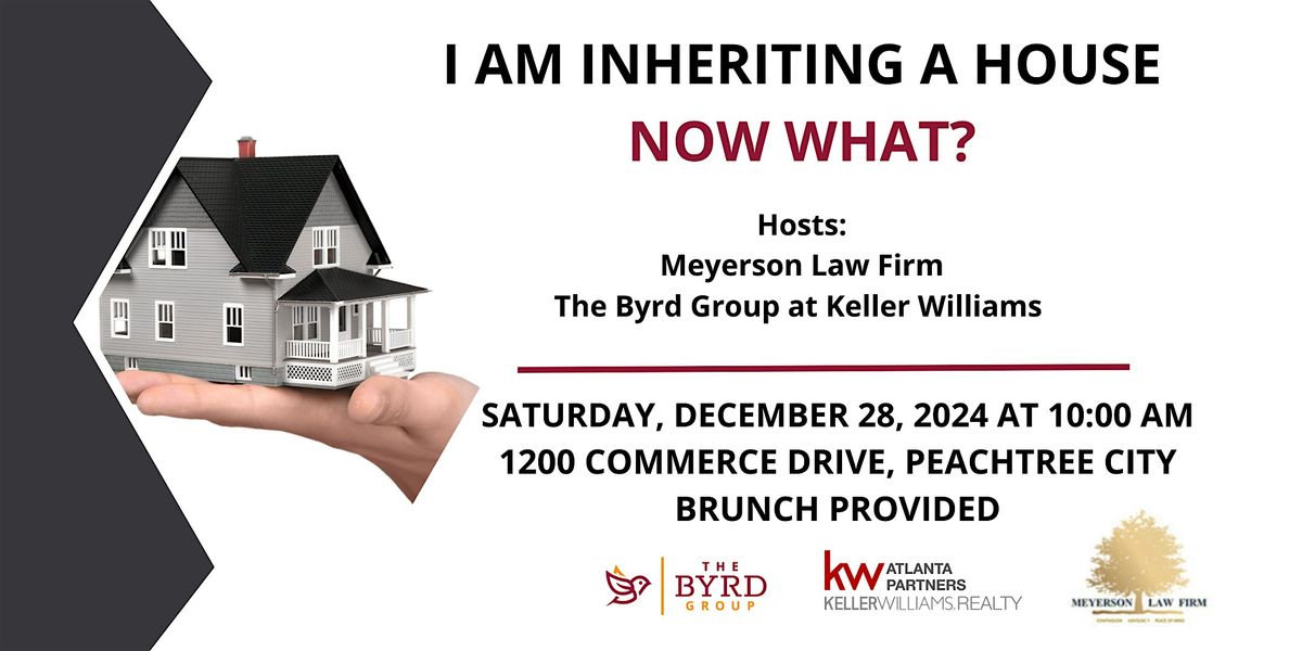 Are You Inheriting a House? Come Learn All About the Probate Process