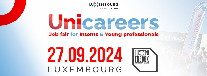 Unicareers 2024 | Job fair for Interns & Young professionals in Luxembourg (mandatory registration)