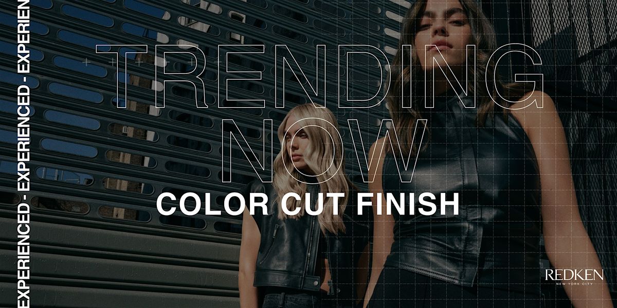 REDKEN CANADA - NOW TRENDING  COLOR, CUT AND FINISH
