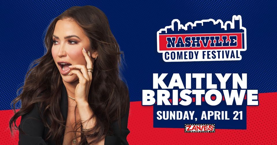 NASHVILLE COMEDY FESTIVAL: Kaitlyn Bristowe's Pour Decisions Tour at Zanies Nashville