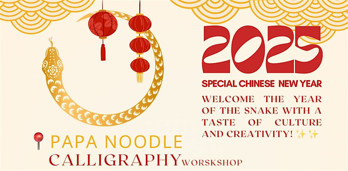 SPRING FESTIVAL FEAST - Calligraphy Workshop & Dining