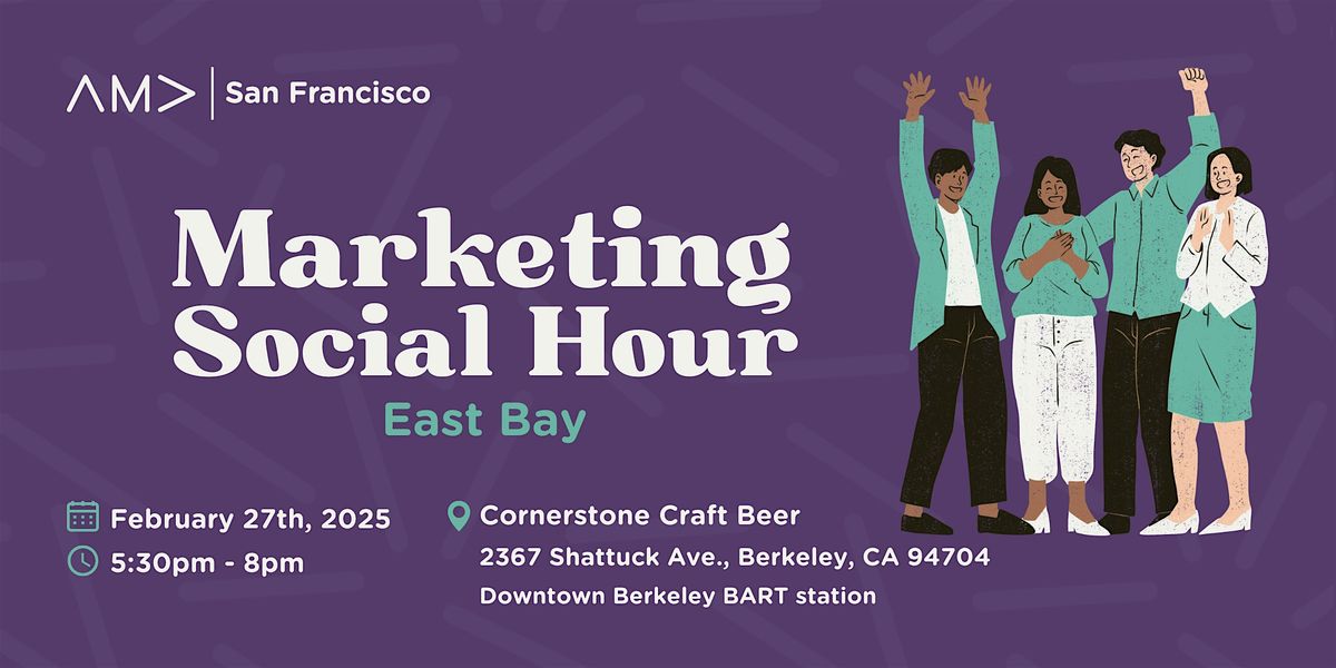 AMA SF Marketing Social Hour: East Bay