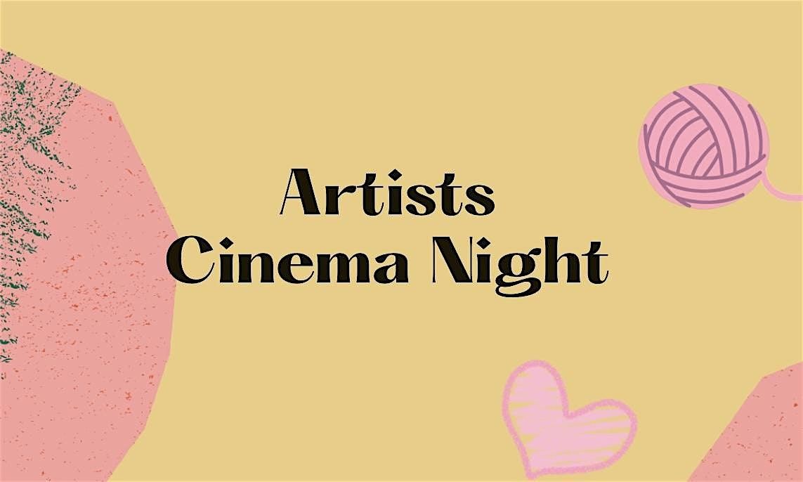Artists Cinema Night