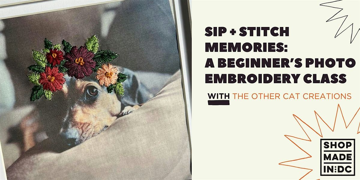 Sip + Stitch Memories: A Beginner\u2019s Photo Embroidery Class