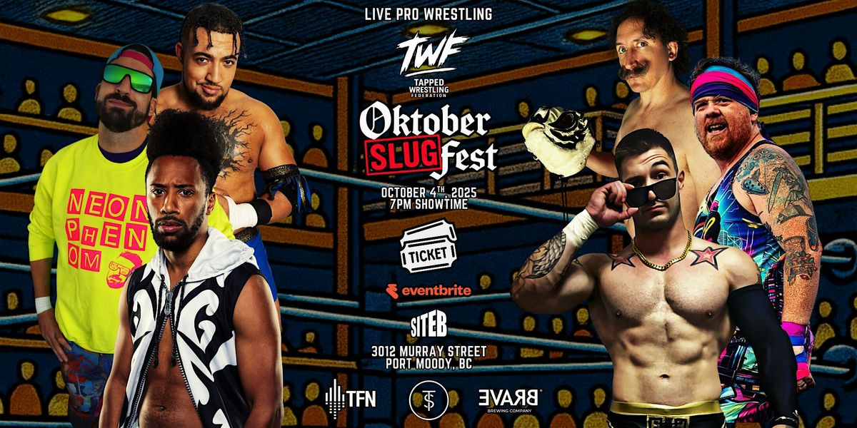 TWF Pro Wrestling Presents Oktober Slugfest