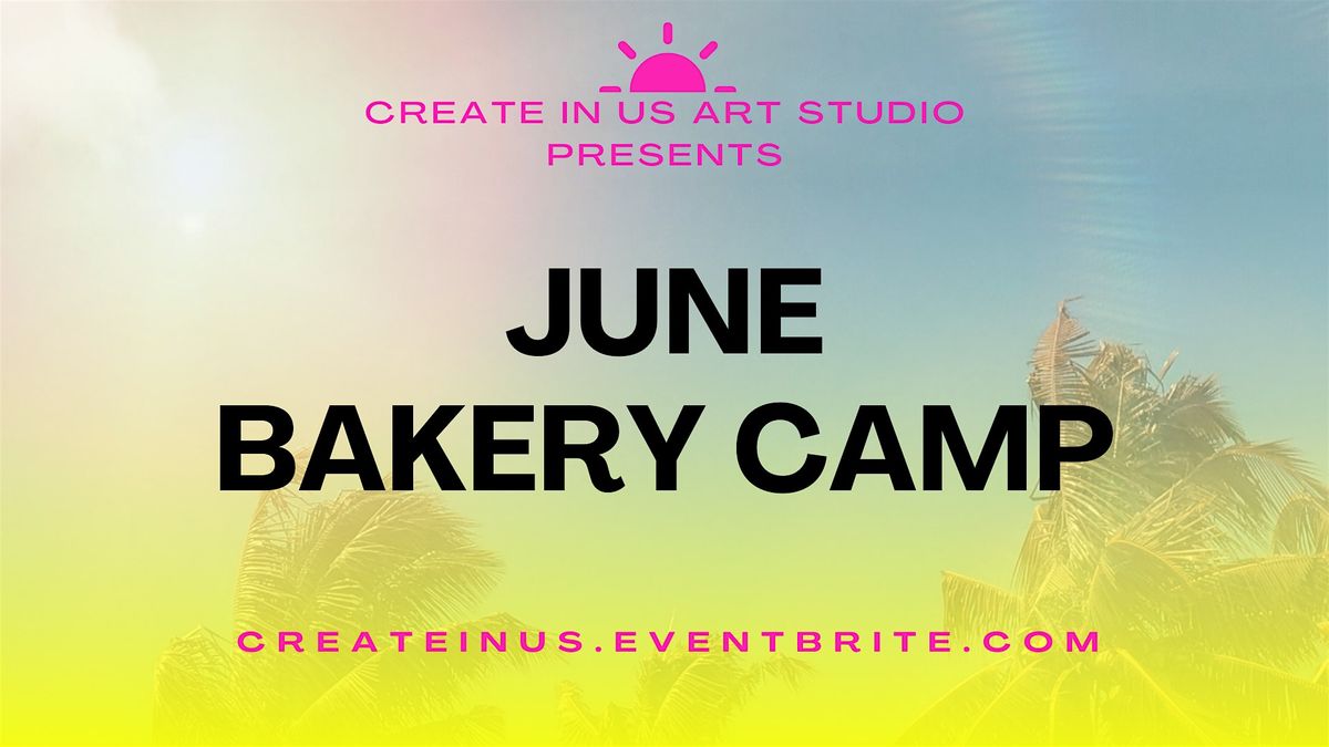 June Bakery Camp(1 day mini-camp)