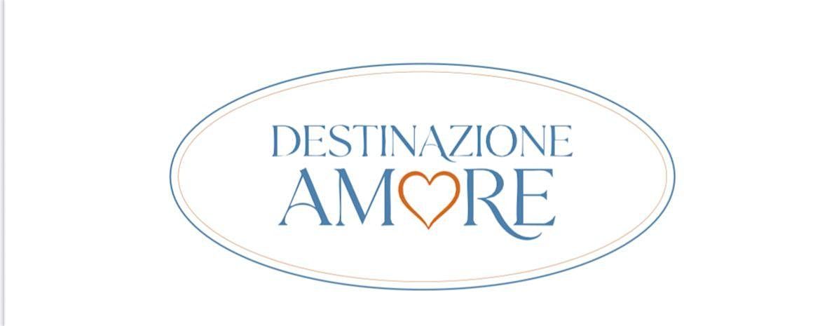 DESTINAZIONE AMORE