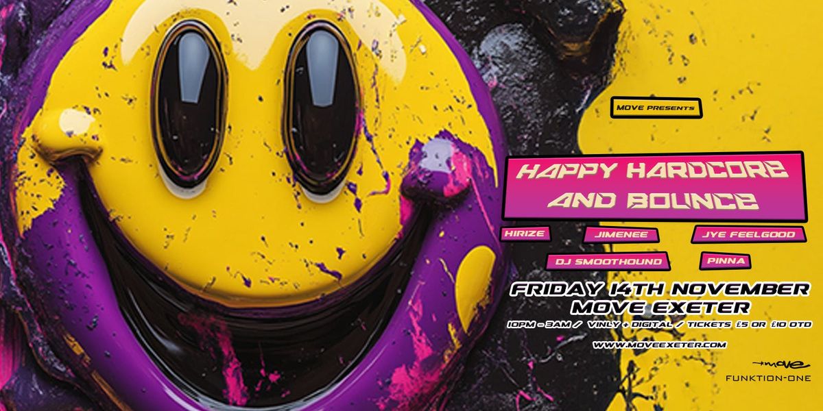 Happy Hardcore &amp; Bounce | Move Exeter 14.11.25