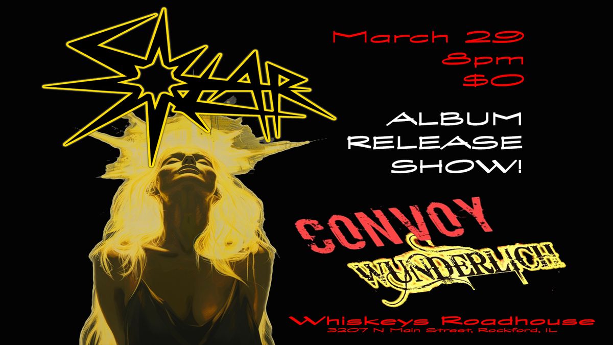 SOLAR Album Release Show w\/Convoy and Wunderlich