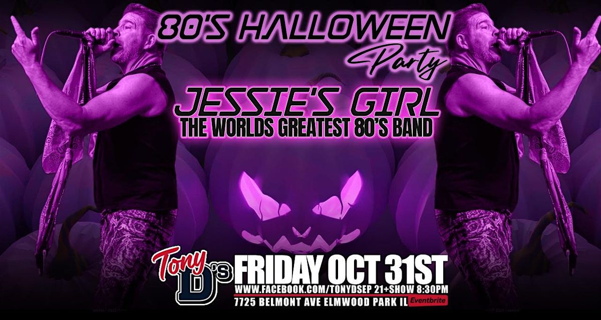 80's Halloween Party w\/ Jessies Girl at Tony D's