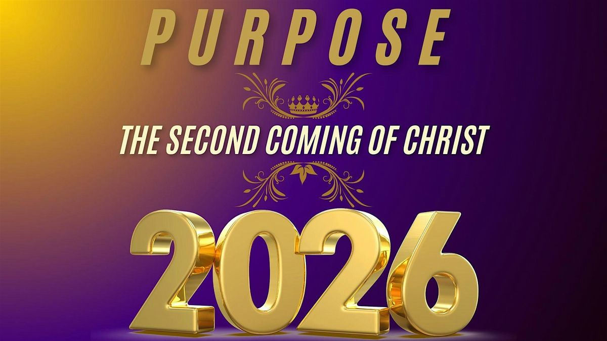 Purpose2026: The Second Coming of Christ