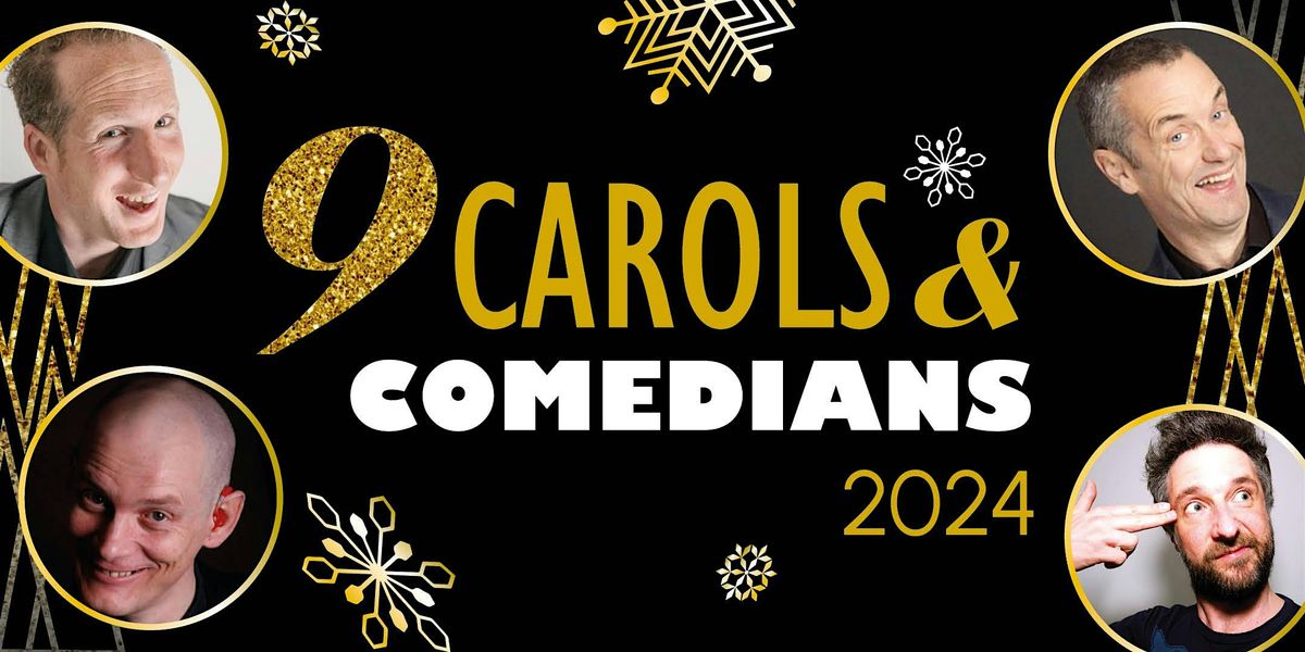 9 Carols & Comedians