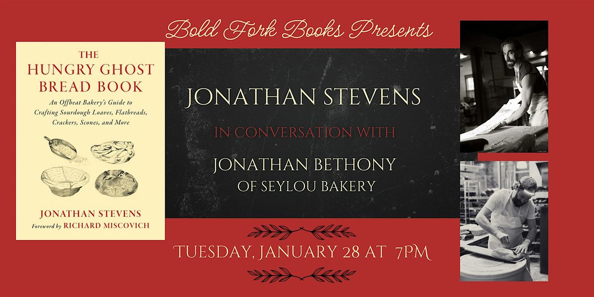 An Evening Exploring THE HUNGRY GHOST BREAD BOOK with Jonathan Stevens