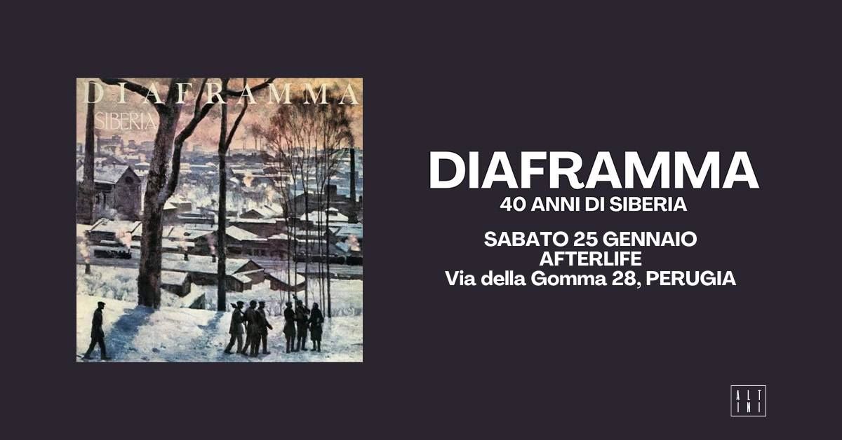 Diaframma Live - 40 anni di Siberia | Afterlife, Perugia