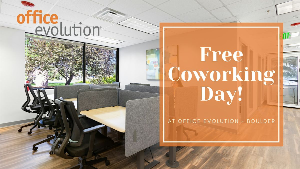 Free Coworking Day At Office Evolution Boulder!