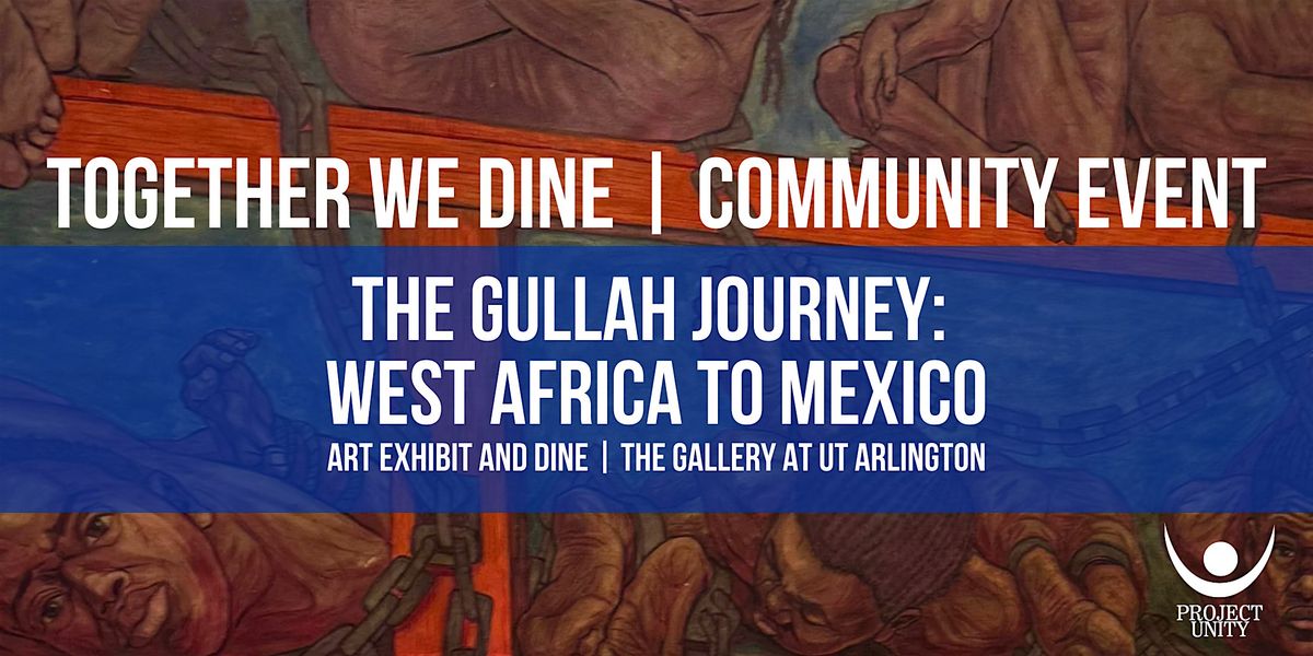 Together We Dine: The Gullah Journey - West Africa to Mexico