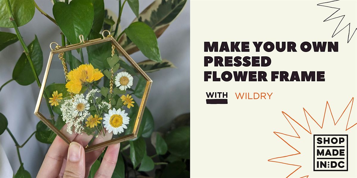 Make Your Own Pressed Flower Frame Workshop with Wildry