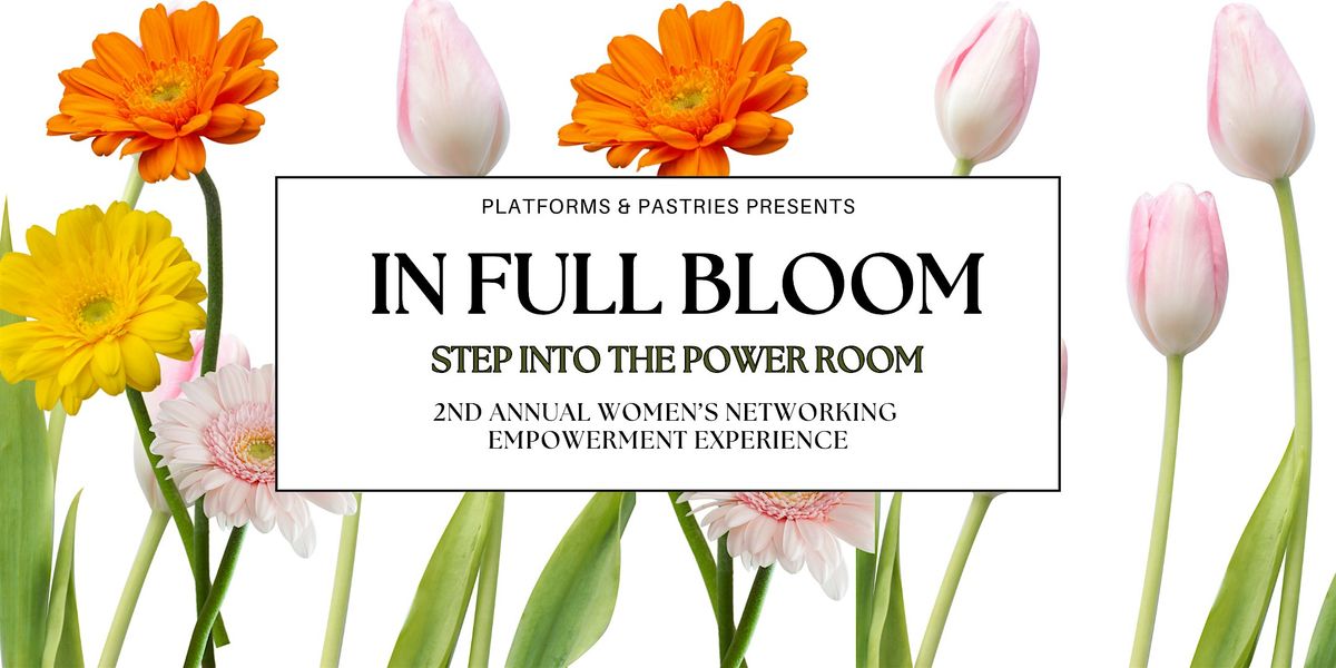 In Full Bloom: Step Into the Power Room