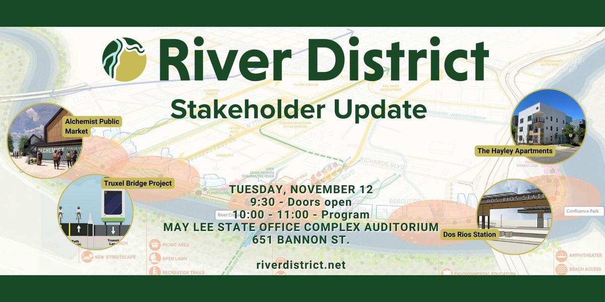 River District Stakeholder Update