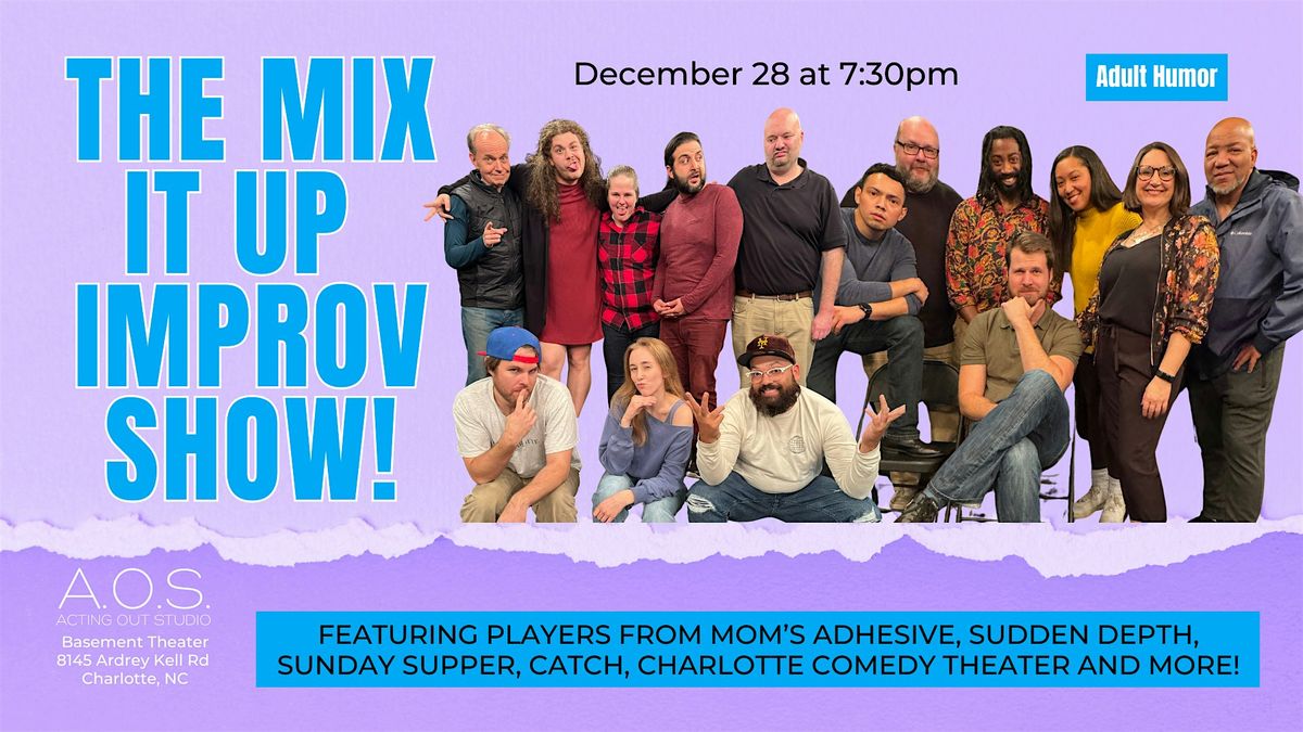 Mix It Up Improv Show at Acting Out Studio! Adult Humor!