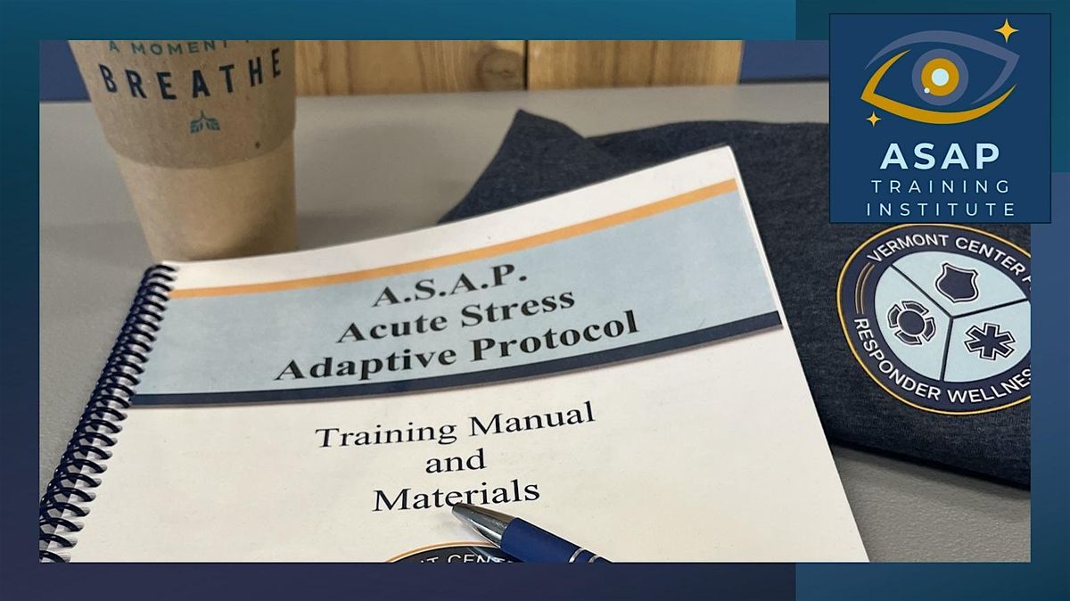 ASAP Peer Support Training Augusta, Maine,             December 2 - 5, 2024