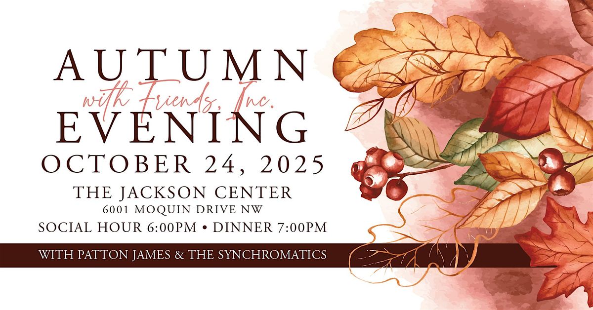 Autumn Evening with Friends, Inc.