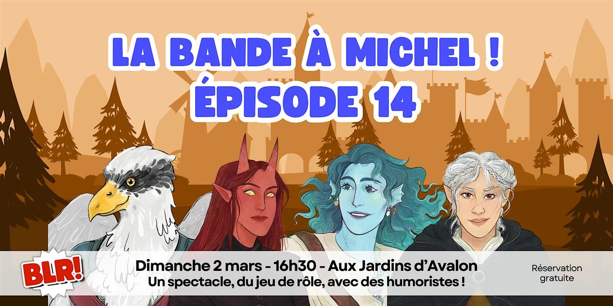 La Bande \u00e0 Michel #14 - Spectacle et Jeu de r\u00f4le en public !