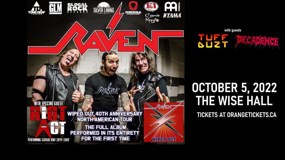 RAVEN + RIOT ACT Live in Vancouver. October 5 at The Wise HAll