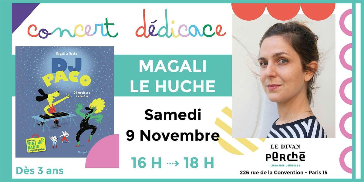 Magali Le Huche - Paco t'invite \u00e0 sa boum d'anniversaire !