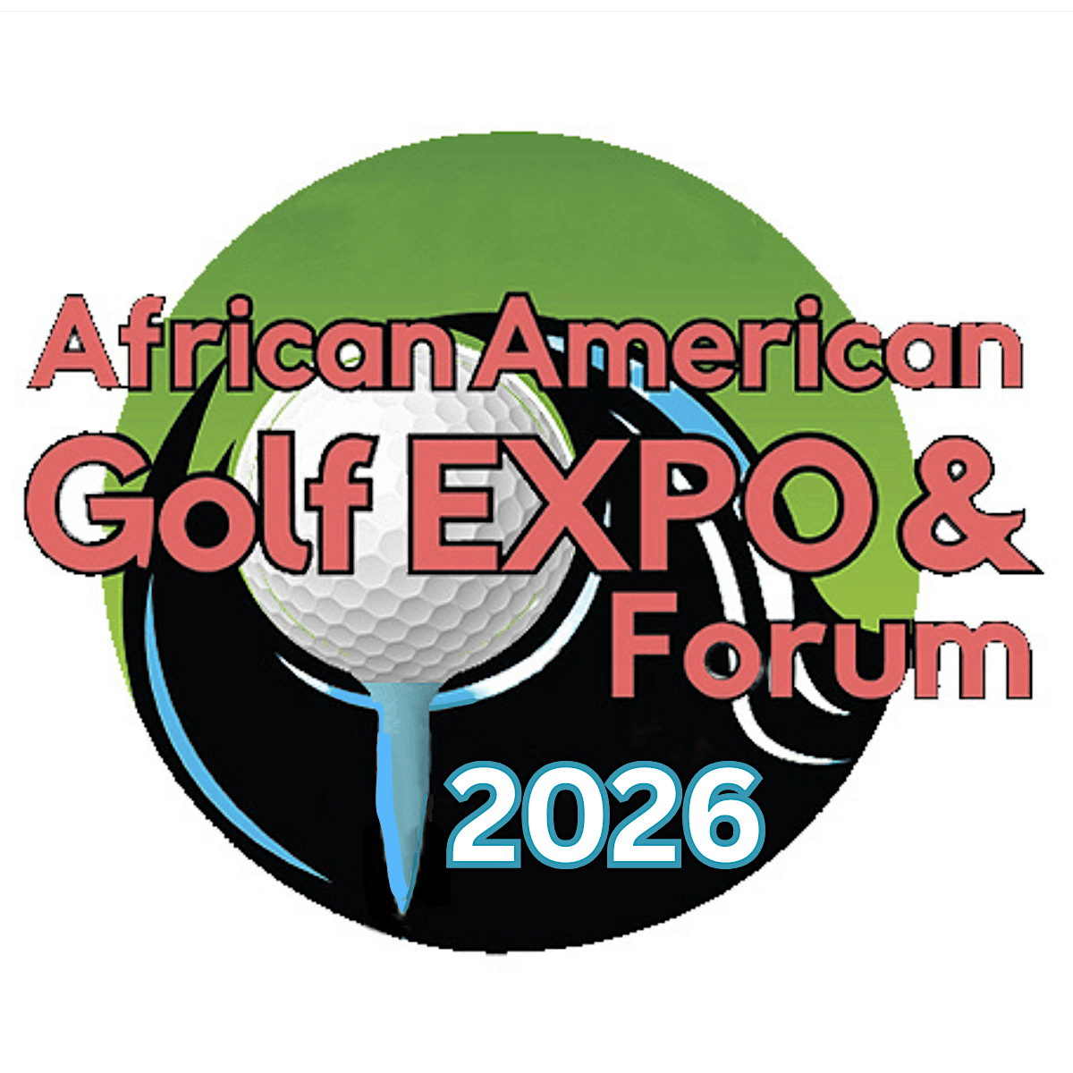 The 6th Annual AFRICAN AMERICAN GOLF EXPO AND FORUM