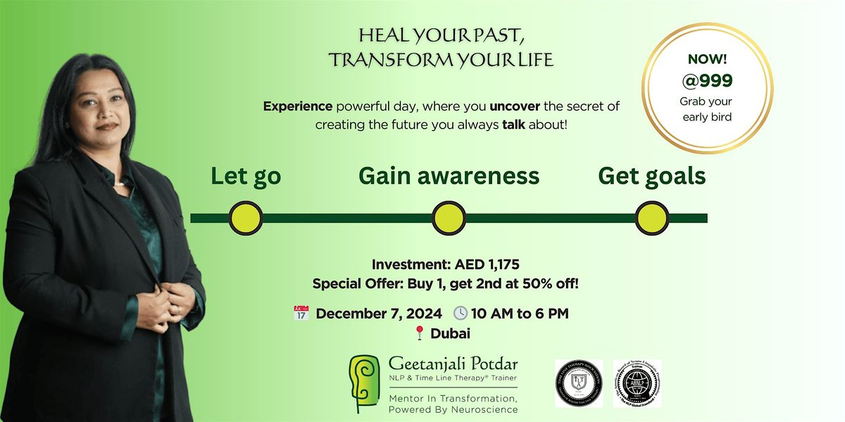 Networking | NLP Training | Heal Your Past, Transform Your Life (AED 999)