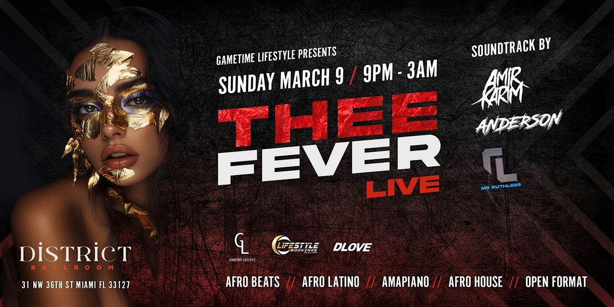 THEE FEVER LIVE!  POP-UP  @ The District Ballroom