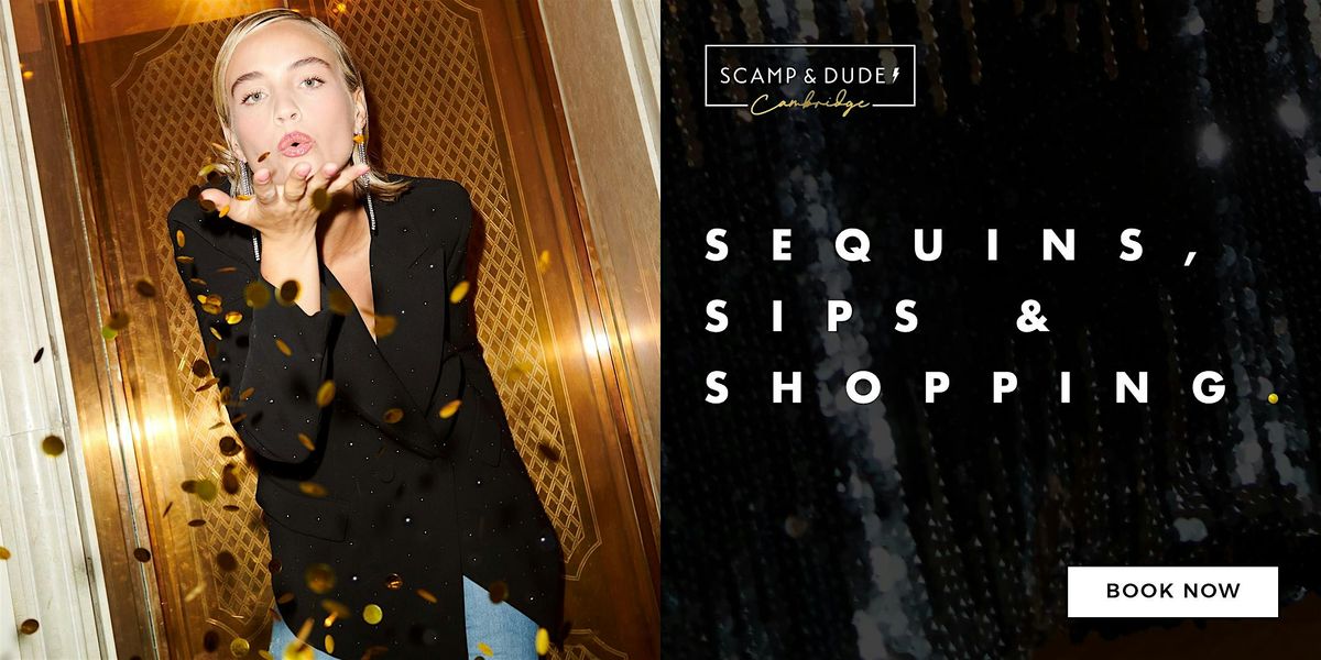 Scamp & Dude Cambridge: Sequins, Sips & Shopping