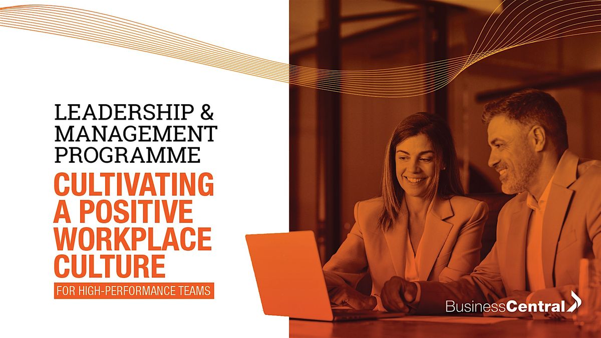 Cultivating a Positive Workplace Culture for High-Performance Teams