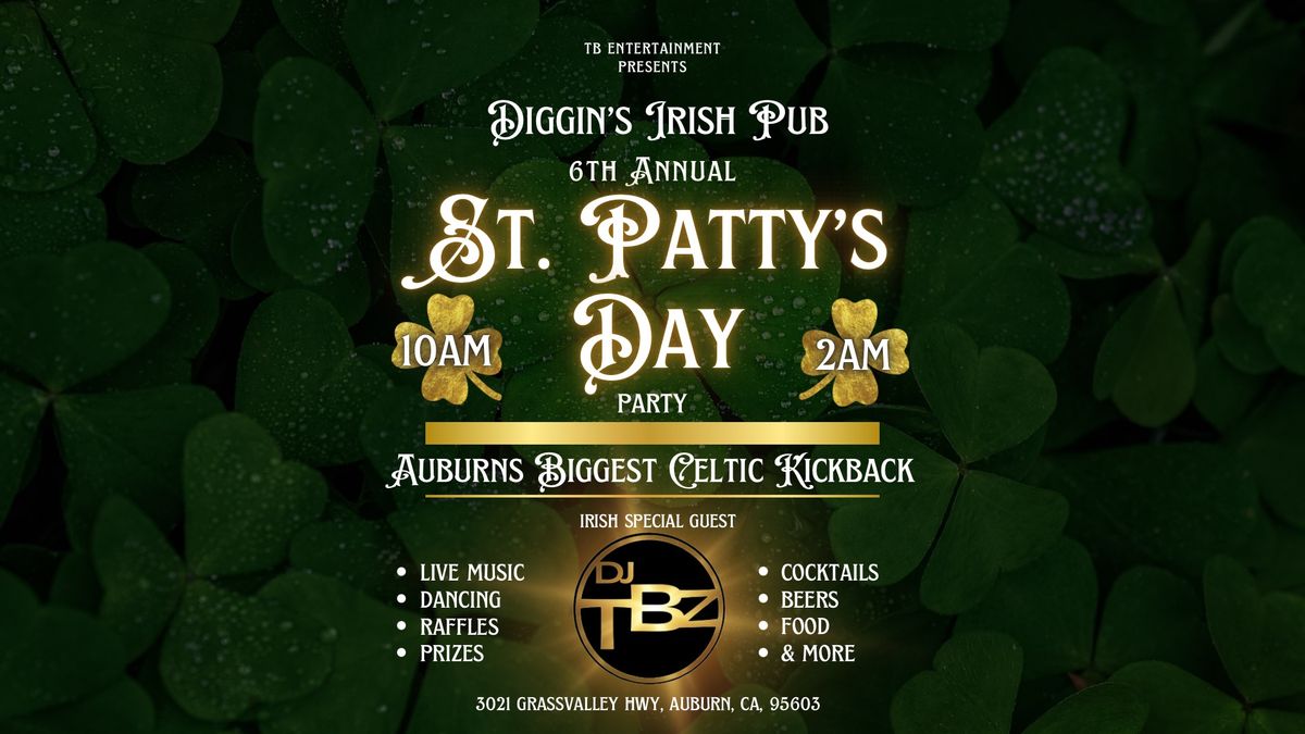 Diggins Annual ST PATTYS DAY PARTY!!!