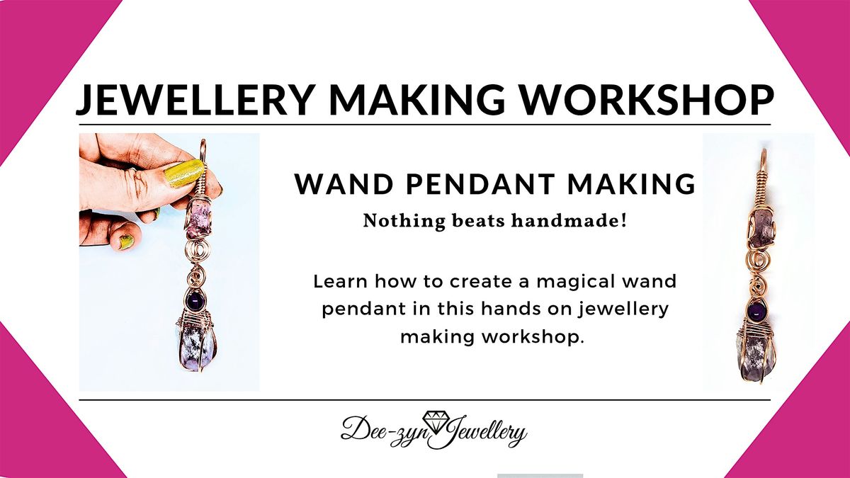 Crystal Wand Pendant Making Workshop