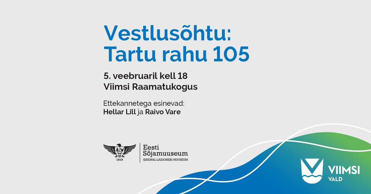 Tartu rahu aastap\u00e4evale p\u00fchendatud vestlus\u00f5htu \ud83c\uddea\ud83c\uddea