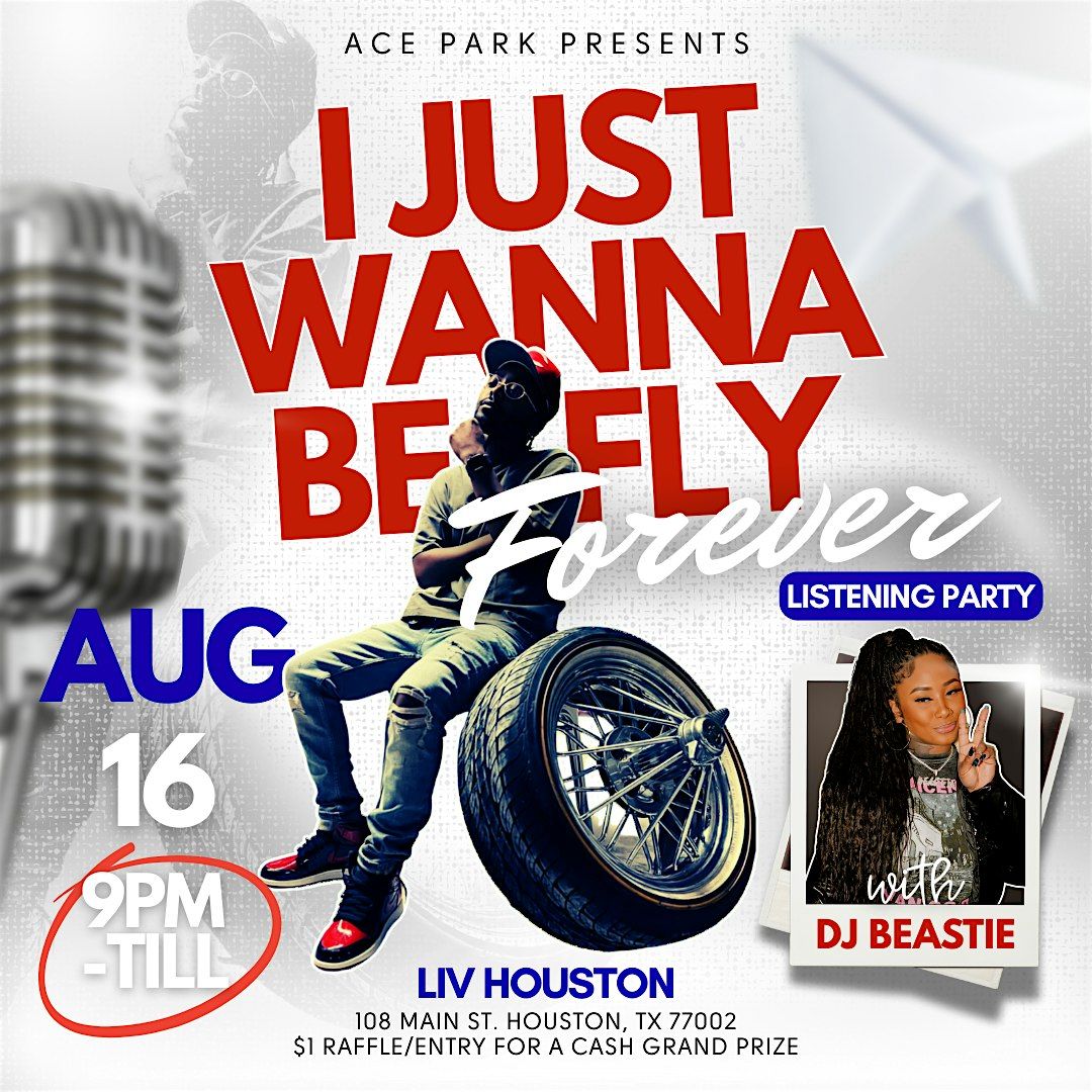 I JUST WANNA BE FLY FOREVER (listening party)