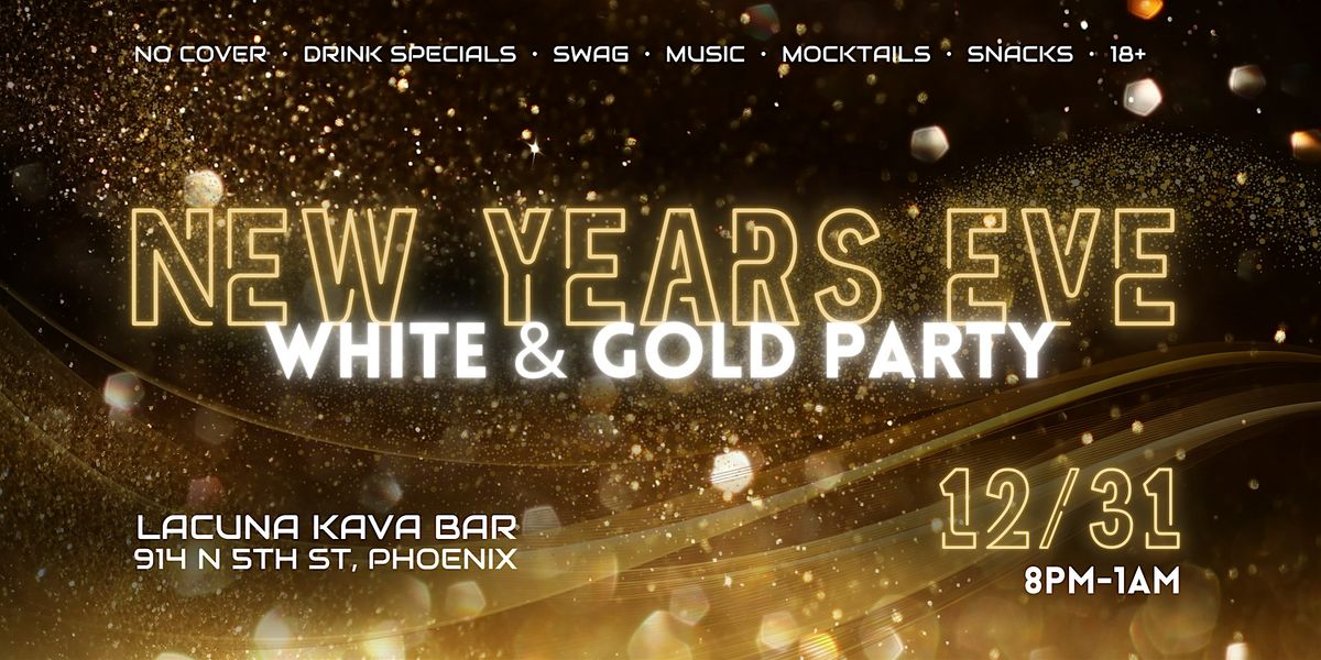 New Years Eve:  WHITE & GOLD PARTY at Lacuna Kava Bar