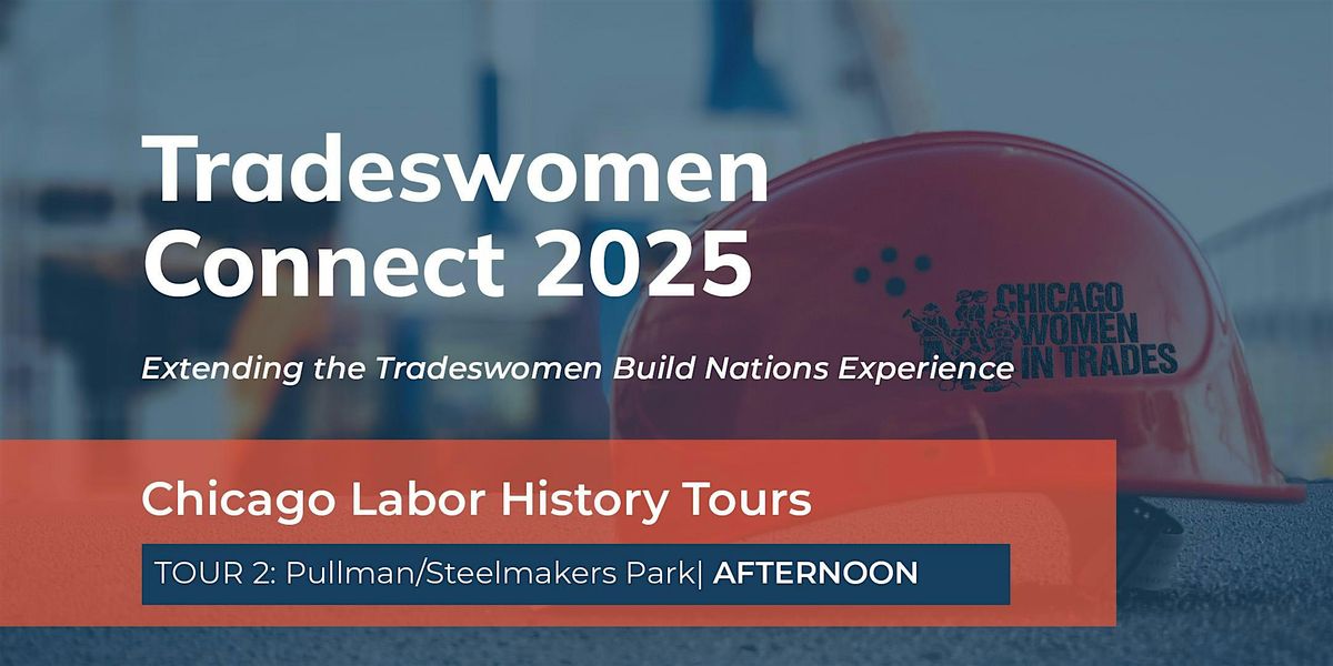 Chicago Labor History Tour: Pullman\/ Steel Makers 1:00 p.m.-5:00 p.m.
