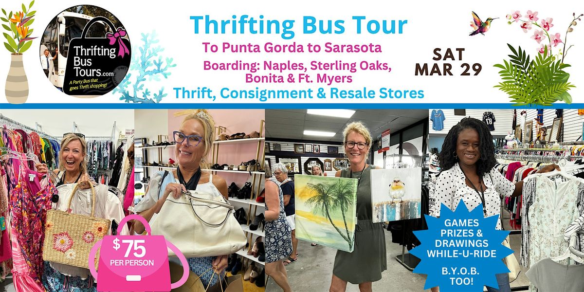 3\/29 Thrifting Bus Naples, S.Oaks, BSprg, Ft.M goes to P Gorda to Sarasota