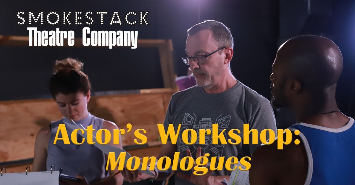 Actor's Workshop - Monologues