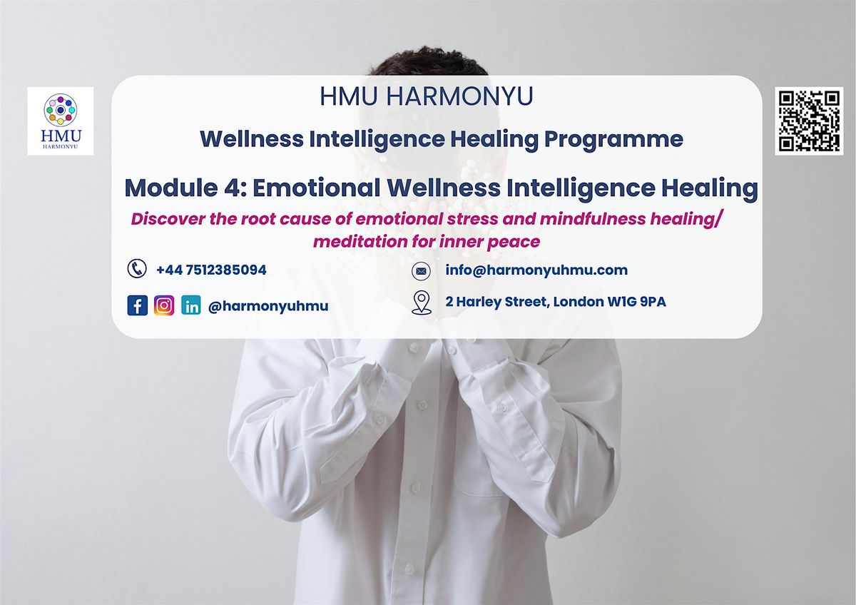 Module 4 : Emotional Wellness Intelligence Healing Workshop