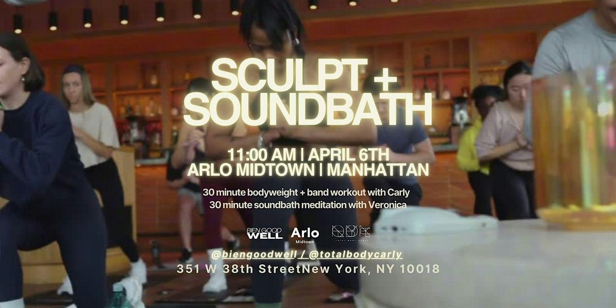 Sculpt & Soundbath at Arlo Midtown