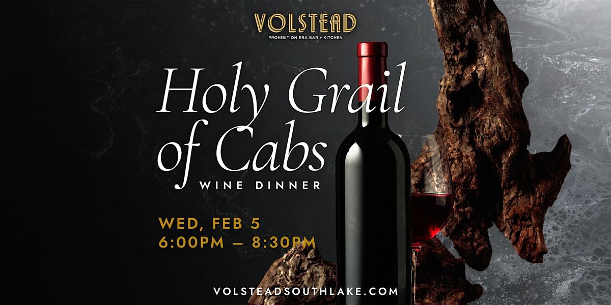 Volstead's "Holy Grail of Napa Cabs" Wine Dinner